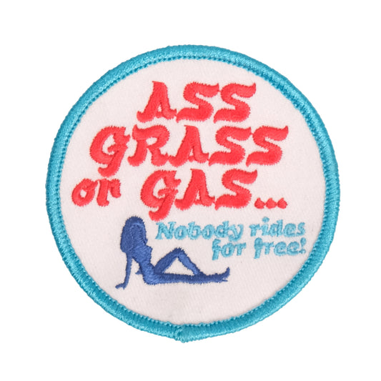 Ass, Grass, or Gas Patch