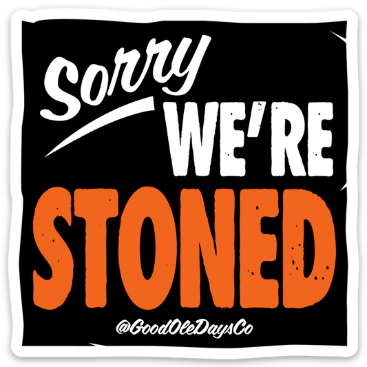 Sorry We're Stoned - Magnet